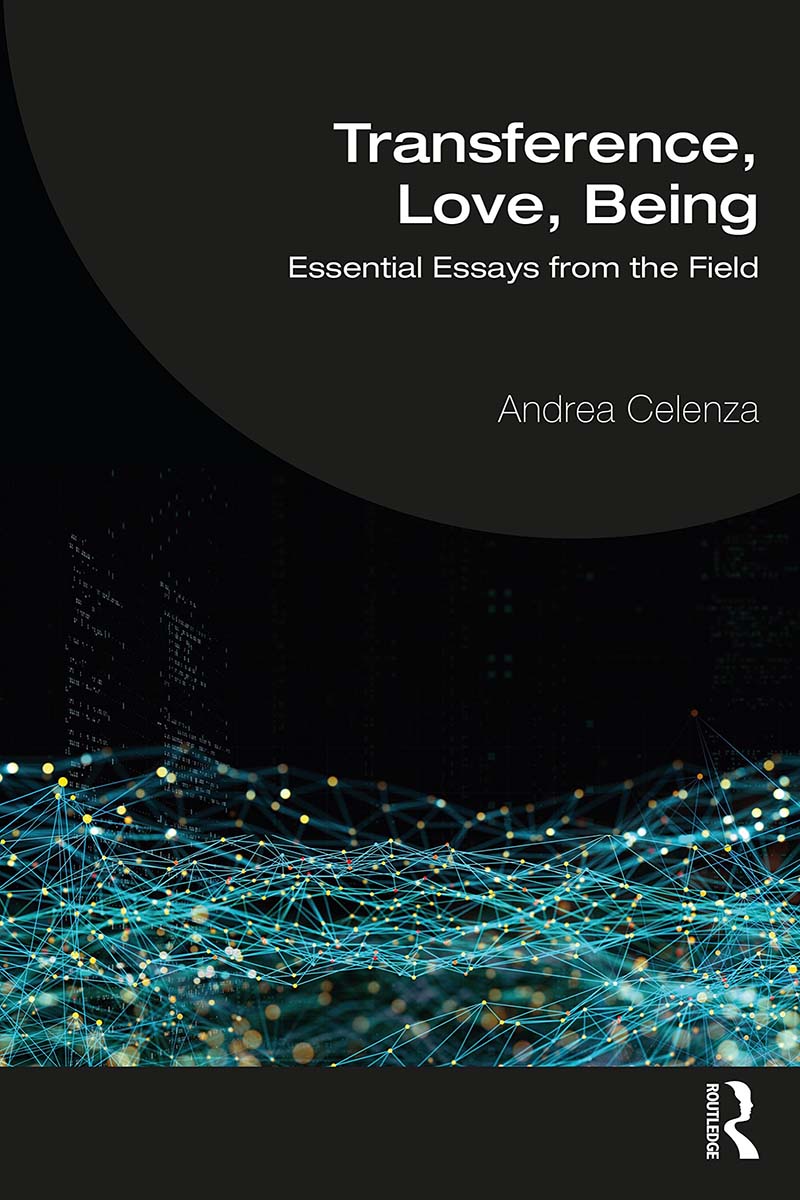 Transference, Love, Being: Essential Essays from the Field